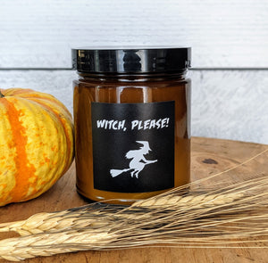 Witch, Please! Snarky Amber Tumbler Soy Candle